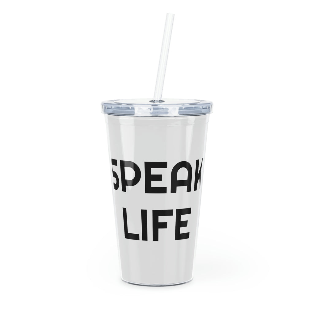 "Speak Life" Plastic Tumbler with Straw