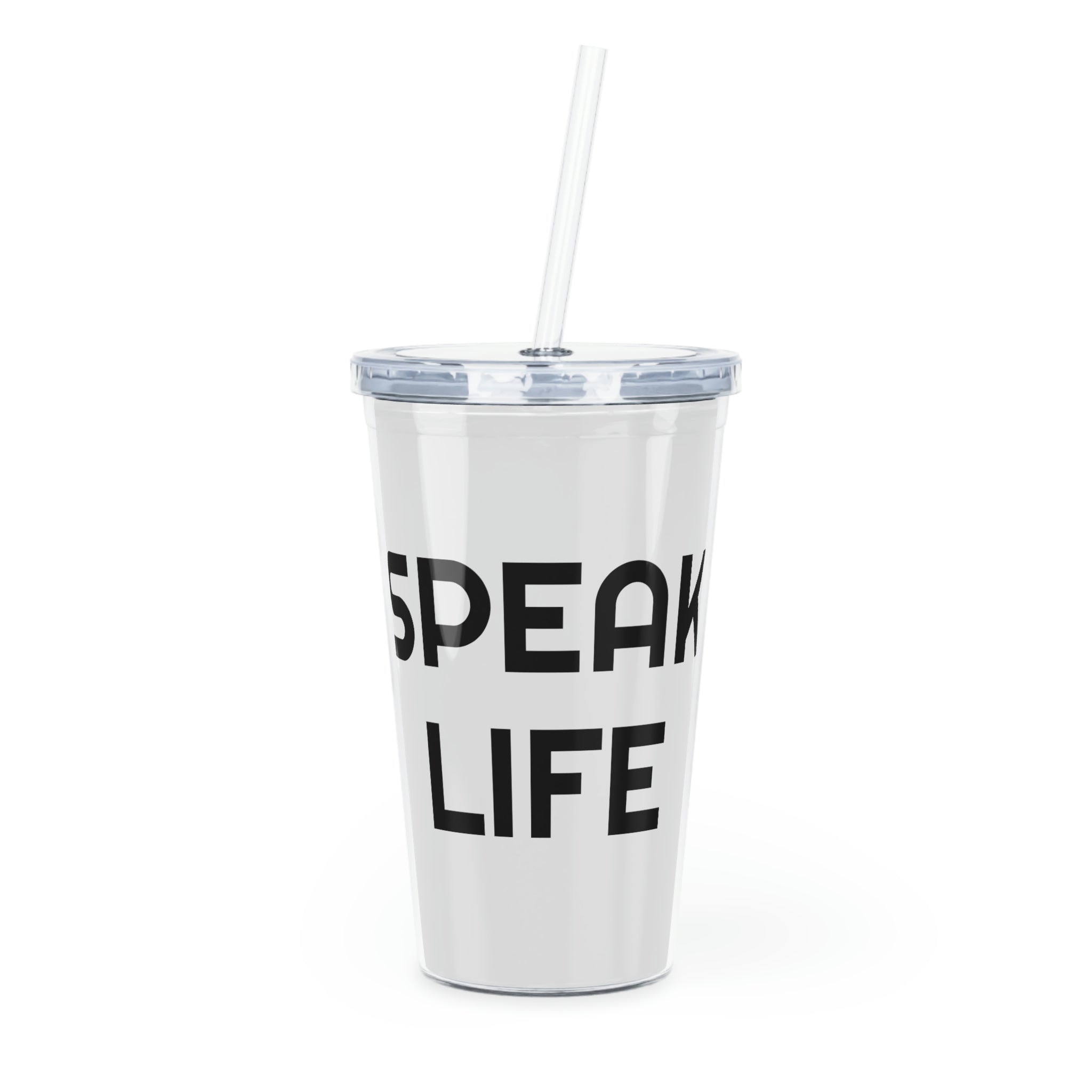 "Speak Life" Plastic Tumbler with Straw