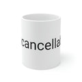"Uncancellable" Ceramic Mug 11oz