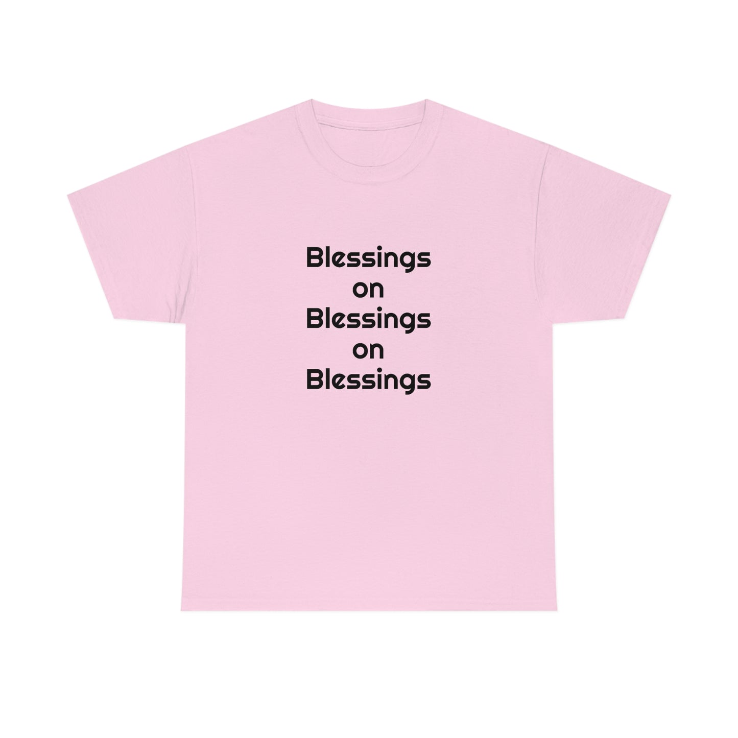 "Blessings on Blessings" Unisex Heavy Cotton Tee