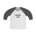 "Speak Life" Unisex Tri-Blend 3\4 Raglan Tee